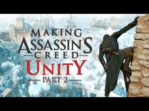 Making Assassin&#039;s Creed Unity: Part 2 - Next Generation Technology