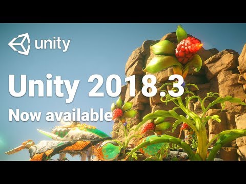 Unity 2018.3: New Features and Improvements
